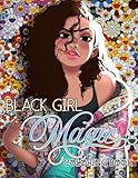 Black Girl Magic Coloring Book: 30 unique illustrations Beautiful Black Women Coloring Book For Adult/ Great Gift /Awesome Hairstyle, Celebrating Black Women