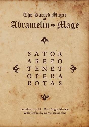 The Sacred Magic of Abramelin the Mage: S.L. MacGregor Mathers