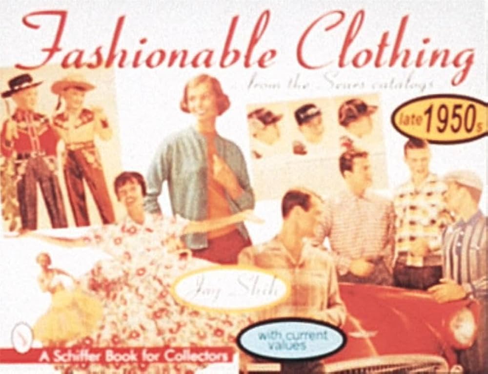 アート・デザイン・音楽 Fashionable Clothing from the Sears Fashionable Clothing from the Sears Catalogs: Late 1950s (A