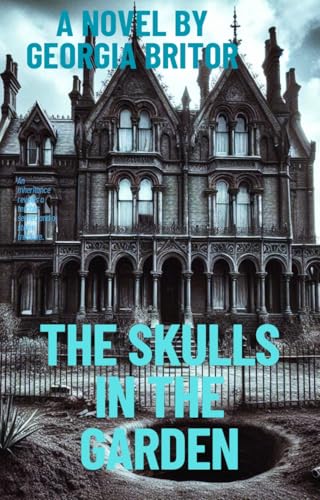 THE SKULLS OF THE GARDEN (English Edition)
