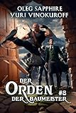 Der Orden der Baumeister (Buch 8): Eine Portal Progression-Fantasy Serie