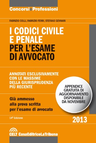I codici civile e penale. Per l'esame di avvocato I codici civile e penale. Per l'esame di avvocato