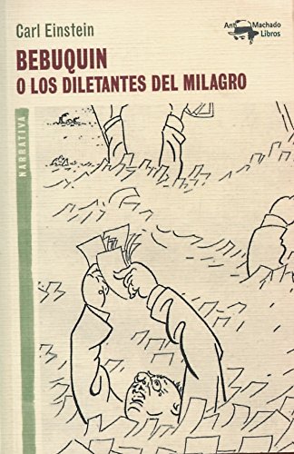 Bebuquin: O los diletantes del milagro: 24 (A. Machado Libros)