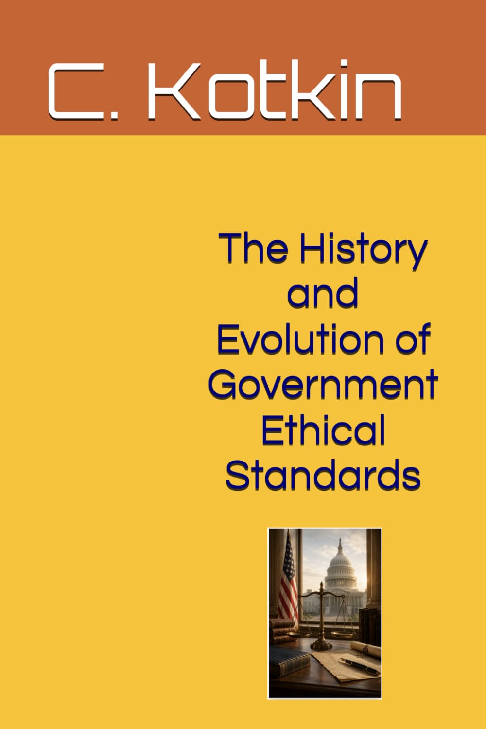 The History and Evolution of Government Ethical Standards (The Curious Minds Library)