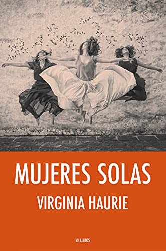 Mujeres solas: El libro que anticipó el empoderamiento femenino y sigue inspirando a nuevas generaciones Mujeres solas: El libro que anticipó el empoderamiento femenino y sigue inspirando a nuevas generaciones