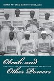 Obeah and Other Powers: The Politics of Caribbean Religion and Healing