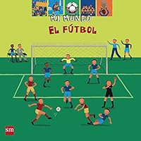 El fútbol (Mi mundo) 8434889854 Book Cover