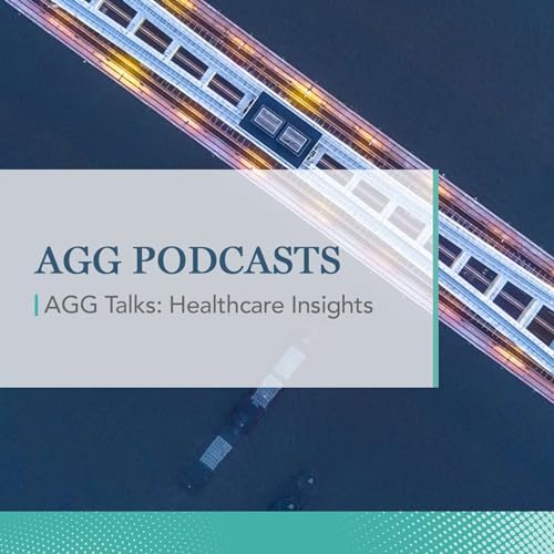 『AGG Talks: Healthcare Insights』のカバーアート