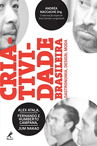 Criatividade brasileira: Gastronomia, design, moda
