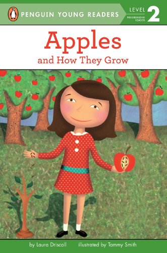 Apples: And How They Grow (Penguin Young Readers, Level 2 Book 1)