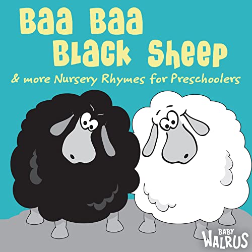 Baa Baa Black Sheep & More Nursery Rhymes For Preschoolers by Baby