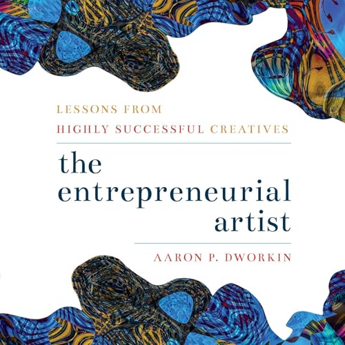 Audiobook: The Entrepreneurial Artist by Aaron P. Dworkin episode artwork