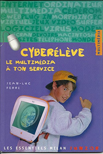 Cyber élève : Le Multimédia à ton service