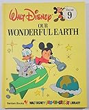 Our Wonderful Earth (Walt Disney Fun-to-Learn Library, Volume 9)