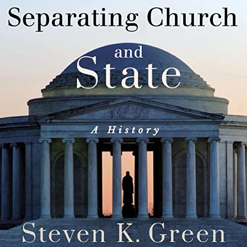 Separating Church and State: A History by Steven K. Green episode artwork