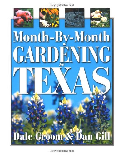 Month-by-Month Gardening in Texas