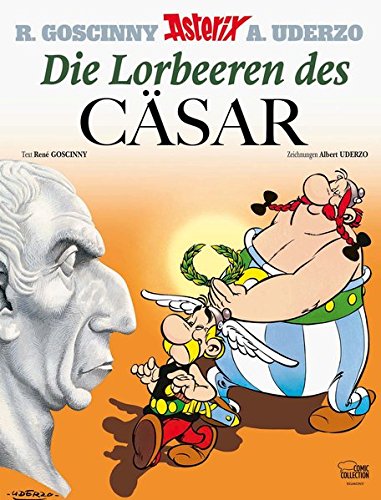 Asterix 18: Die Lorbeeren des Cäsar Asterix 18: Die Lorbeeren des Cäsar