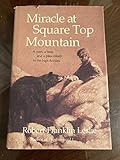 Miracle at Square Top Mountain