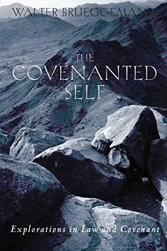 Covenanted Self: Exploration In Law And Covenant