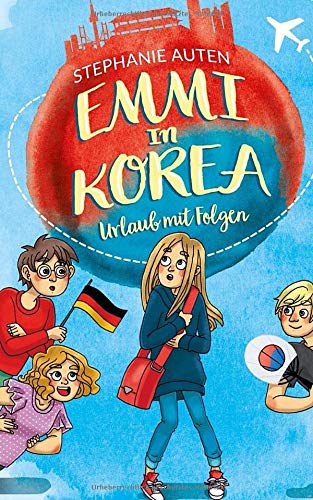 Emmi in Korea: Urlaub mit Folgen Emmi in Korea: Urlaub mit Folgen