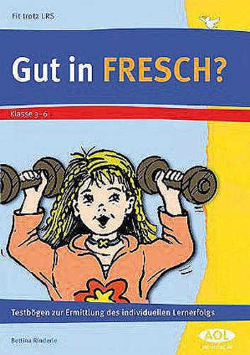 Gut in FRESCH? Klasse 3-6: Fit trotz LRS