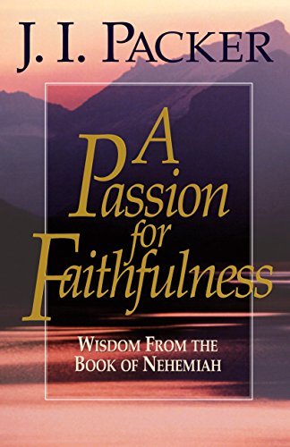 A Passion for Faithfulness: Wisdom From the Book of Nehemiah (Living Insights Bible Study, 1)
