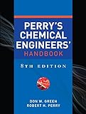 Perry's Chemical Engineers' Handbook, Eighth Edition (Chemical Engineers Handbook)