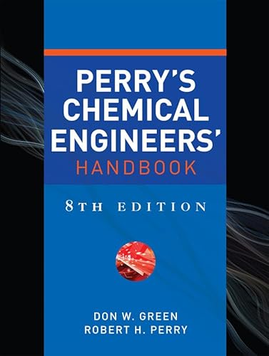 Perry's Chemical Engineers' Handbook, Eighth Edition (Chemical Engineers Handbook)