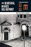 The Marshal Makes His Report (A Florentine Mystery)
