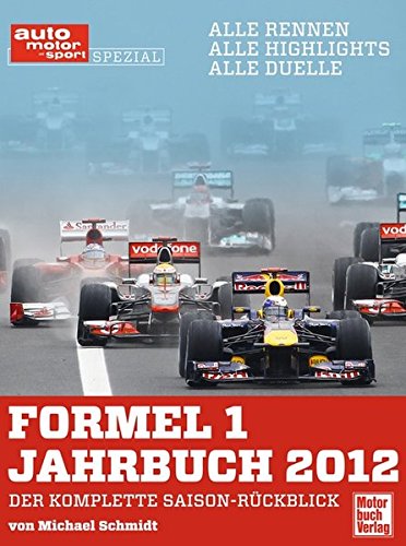 Formel 1 Jahrbuch 2012 (auto motor und sport) Formel 1 Jahrbuch 2012 (auto motor und sport)