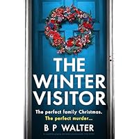 The Winter Visitor: A completely gripping and totally unputdownable crime thriller