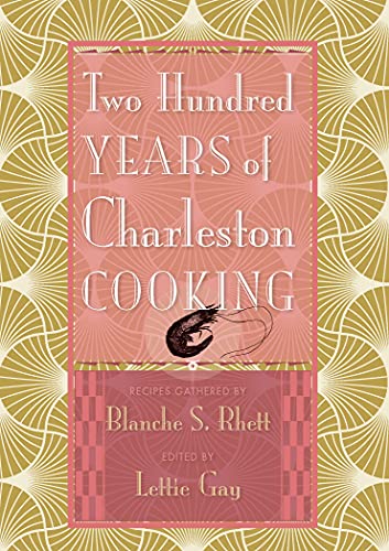 Two Hundred Years of Charleston Cooking (English Edition)