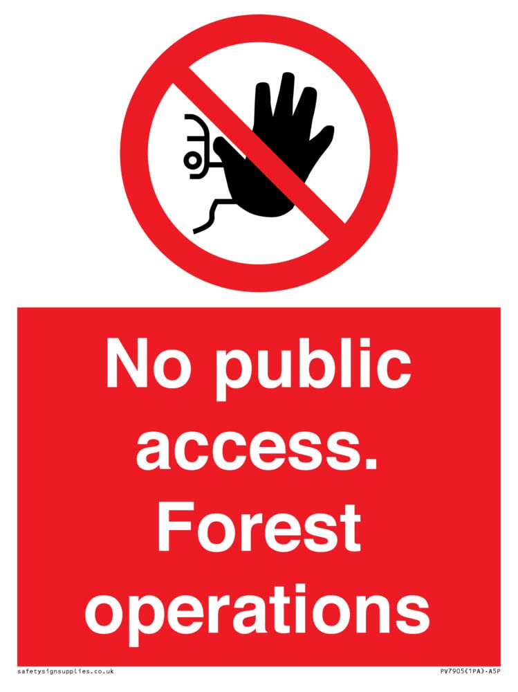 No public access. Forest operations Sign - 150x200mm - A5P