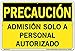 Vestil Caution Sign SI-C-76-D-PS-040-S Polystyrene .040" overall size 18.5"W x 12.5"H ADMITTANCE TO AUTHORIZED PERSONNEL ONLY, ADMISI?N SOLO A PERSONAL AUTORIZADO