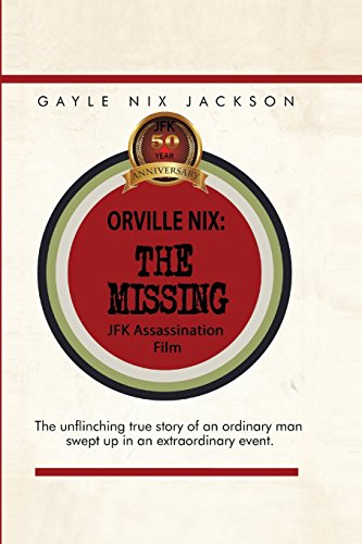 Orville Nix: The Missing JFK Assassination Film