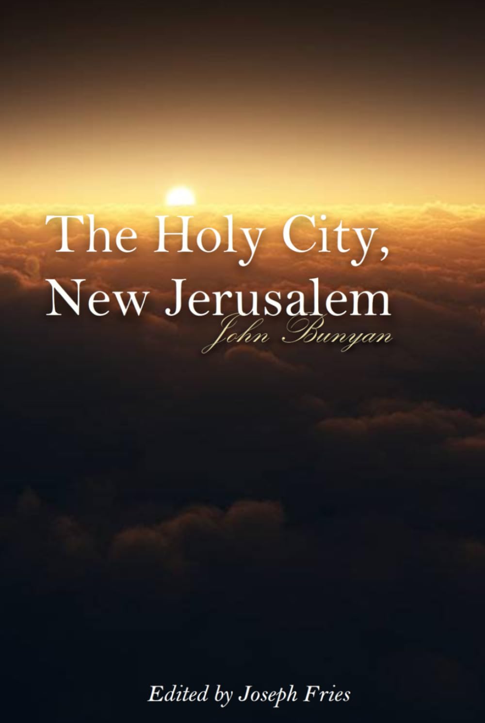 The Holy City, New Jerusalem: John Bunyan