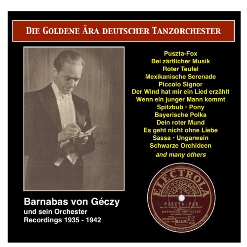 Spiele The Golden Era of the German Dance Orchestra Barnabas von Geczy