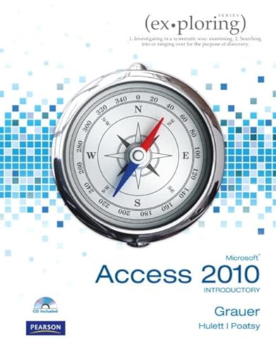 Exploring Microsoft Office Access 2010 Introductory