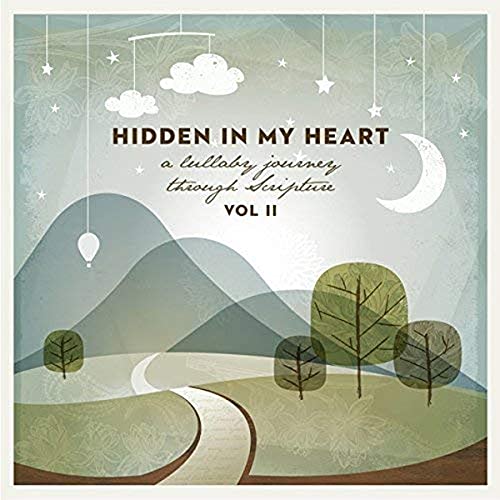 Hidden In My Heart (Lullaby Journey Through Scripture) Vol 2