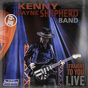 Kenny Wayne Shepherd – Straight To You:Live
