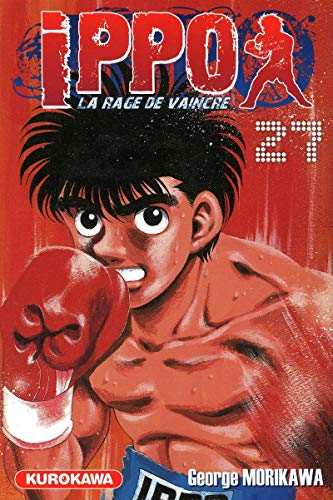 Télécharger Ippo - saison 1, La rage de vaincre - tome 27 (27) PDF