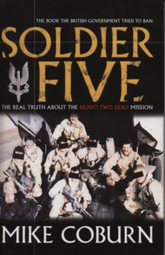 Mainstream Publishing Soldier Five: The Real Truth About The Bravo Two Zero Mission