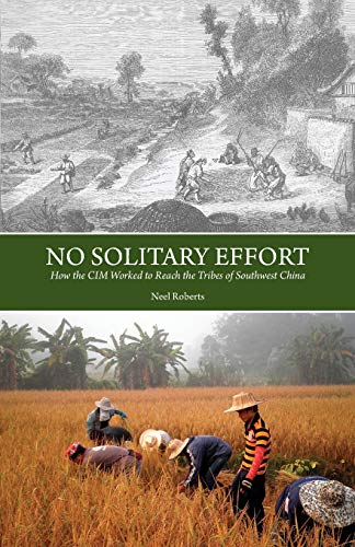 No Solitary Effor How the CIM: How the CIM Worked to Reach the Tribes of Southwest China