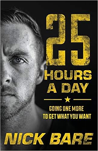 25 Hours a Day: Going One More to Get What You Want book cover