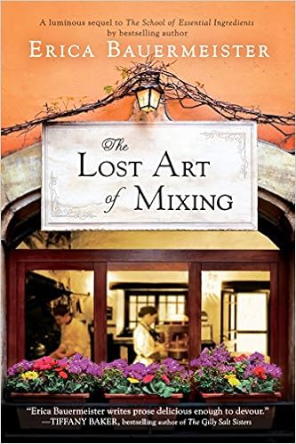The Lost Art of Mixing (A School of Essential Ingredients Novel) book cover