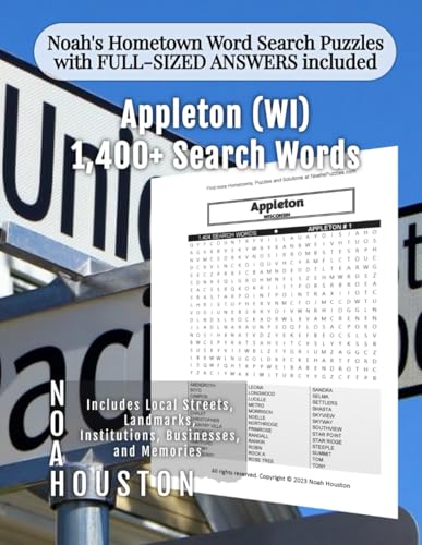 Noah's Hometown Word Search Puzzles with FULL-SIZED ANSWERS included Appleton (WI): Includes Local Streets, Landmarks, Institutions, Businesses, and Memories