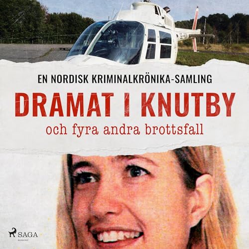 Dramat i Knutby och fyra andra brottsfall : div. episode artwork