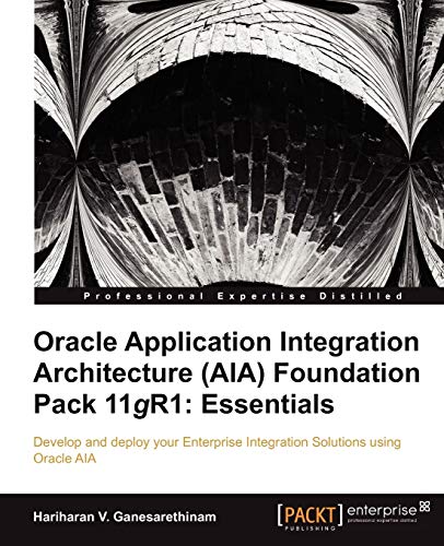 Oracle Application Integration Architecture (AIA) Foundation Pack 11gR1: Essentials view 2