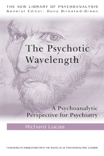 The Psychotic Wavelength: A Psychoanalytic Perspective for Psychiatry (The New Library of Psychoanalysis)      1st Edition, Kindle Edition