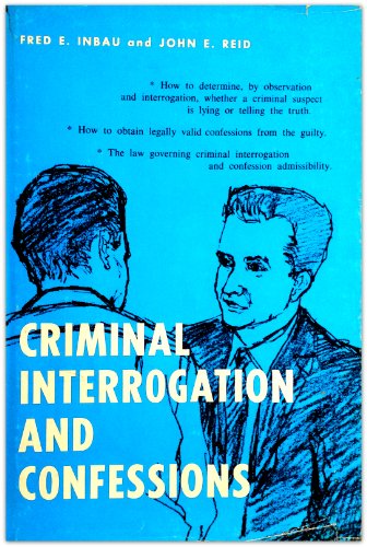 Criminal Interrogation and Confessions 0683043048 Book Cover